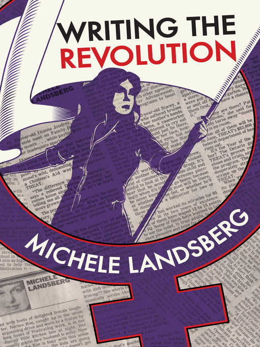 Title details for Writing the Revolution by Michele Landsberg - Wait list